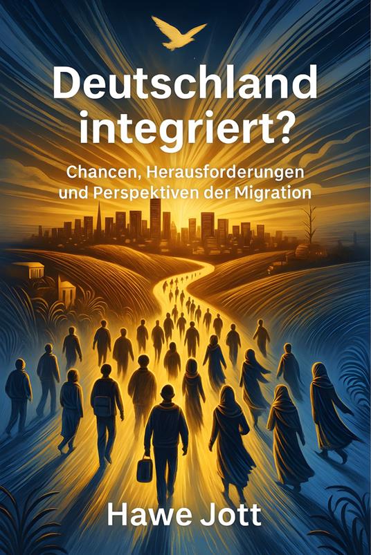 Deutschland Integriert? - Hawe Jott - ebook