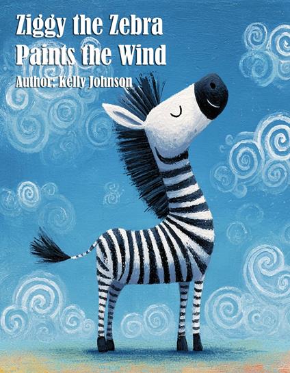 Ziggy the Zebra Paints the Wind