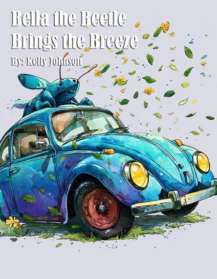 Bella the Beetle Brings the Breeze