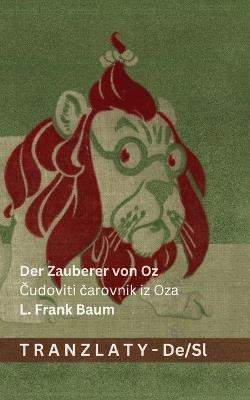 Der Zauberer von Oz / Čudoviti čarovnik iz Oza: Tranzlaty Deutsch Slovensčina - cover