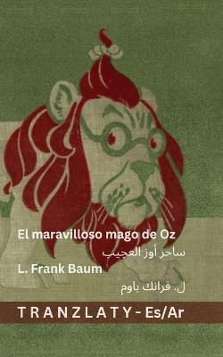 El maravilloso mago de Oz / ساحر أوز العجيب: Tranzlaty Español العربية - L Frank Baum - cover