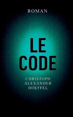 Le Code - Christoph Alexander Hoeffel - cover