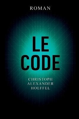 Le Code - Christoph Alexander Hoeffel - cover