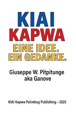 KIAI Kapwa - Eine Idee. Ein Gedanke. - Giuseppe W Pitpitunge - cover