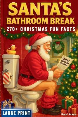 270+ Christmas  Fun Facts: 25 Advent-Style Chapters Packed  with Merry Trivia for Families, Seniors, Parties,  and Cozy Nights  by the Tree...or the Throne - Pacù Press - cover