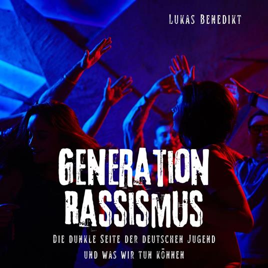 Generation Rassismus