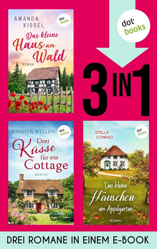 Das kleine Haus am Wald, Drei Küsse für ein Cottage & Das kleine Häuschen am Apfelgarten