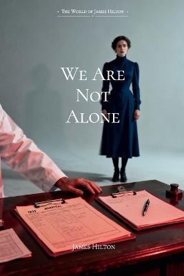 We Are Not Alone/我们并不孤独 - James Hilton - cover