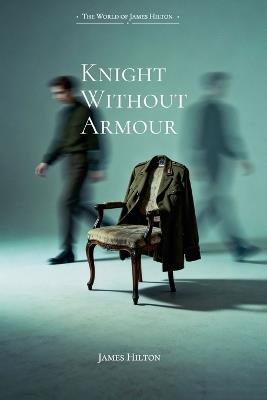 Knight Without Armour/无甲骑士 - James Hilton - cover