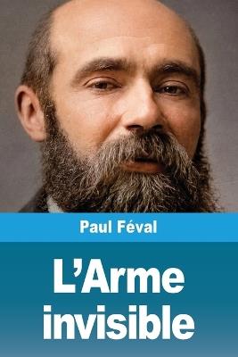L'Arme invisible - Paul Féval - cover