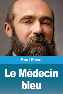 Le Médecin bleu - Paul Féval - cover