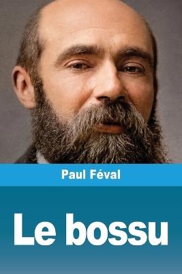 Le bossu - Paul Féval - cover