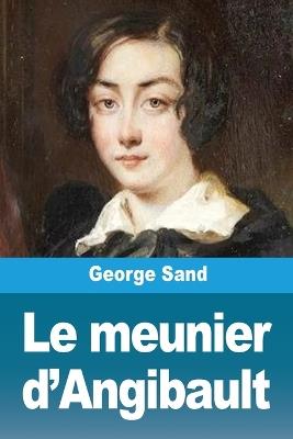 Le meunier d'Angibault - George Sand - cover