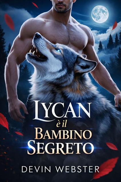 L ycan è il bambino segreto - DEVIN WEBSTER - ebook