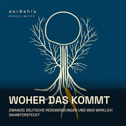 Woher das kommt — Zwanzig deutsche Redewendungen und was wirklich dahintersteckt