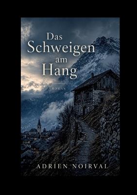 Das Schweigen am Hang - Adrien Noirval - cover