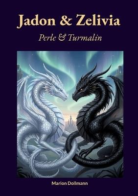 Jadon & Zelivia: Perle & Turmalin - Marion Dollmann - cover