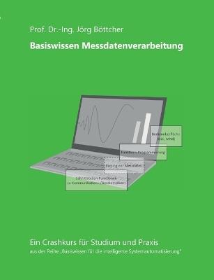 Basiswissen Messdatenverarbeitung - Jörg Böttcher - cover