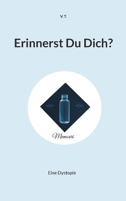 Erinnerst Du Dich?: Ein dystopischer Kurzroman - V T - cover