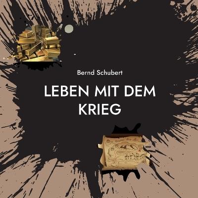 Leben mit dem Krieg - Bernd Schubert - cover