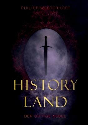 Historyland: Der giftige Nebel - Philipp Westerhoff - cover