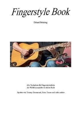 Fingerstyle Book: Der Masterkurs für Gitarre: Techniken, Übungen und Songs perfekt meistern - Erhard Brüning - cover