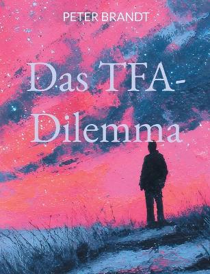 Das TFA-Dilemma - Peter Brandt - cover
