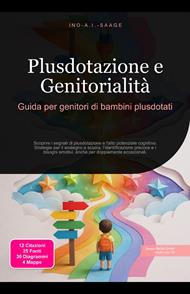 Plusdotazione e Genitorialità: Guida per genitori di bambini plusdotati
