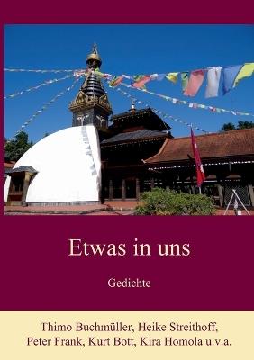 Etwas in uns: Gedichte - Thimo Buchmüller,Heike Streithoff,Peter Frank - cover