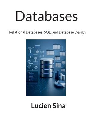Databases: Relational Databases, SQL, and Database Design - Lucien Sina - cover