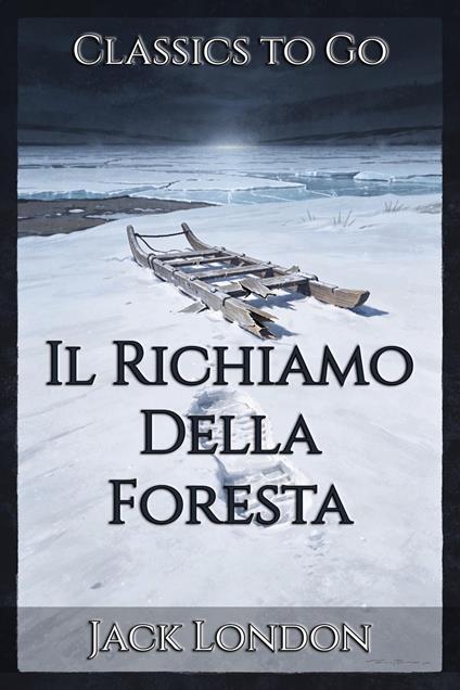 Il Richiamo Della Foresta - Jack London - ebook