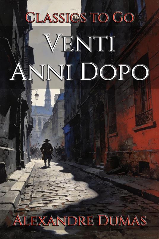 Venti Anni Dopo - Alexandre Dumas - ebook