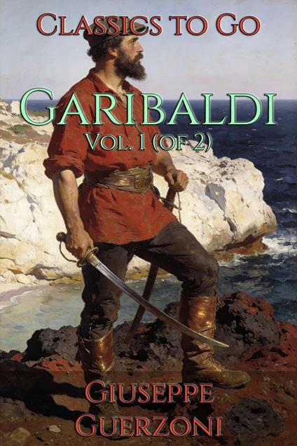Garibaldi - Giuseppe Guerzoni - ebook