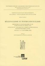 Regionalisme Et Internationlisme: Problemes de Paleographie Et de Codicologie Du Moyen Age. Actes Du XV Colloque Du Comite de Paleographie Latine