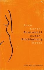 Protokoll einer Annäherung