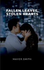 Fallen Leaves, Stolen Hearts