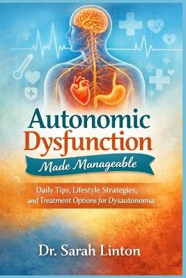 Autonomic Dysfunction Made Manageable - Sarah Linton - cover