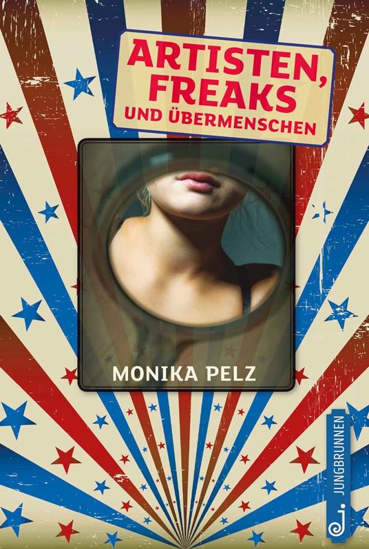Artisten, Freaks und Übermenschen - Monika Pelz - ebook
