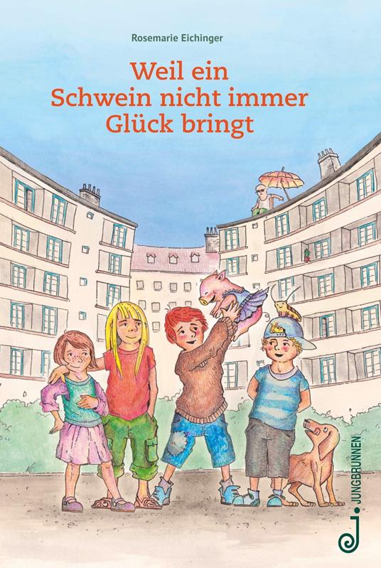 Weil ein Schwein nicht immer Glück bringt - Rosemarie Eichinger,Martin Krammer - ebook