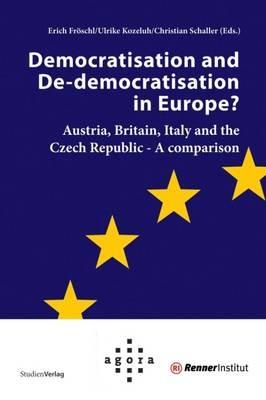 Democratisation and de-Democratisation in Europe?: Austria, Britain, Italy and the Czech Republic-A Comparison - cover