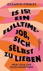 Es ist ein Fulltime-Job, sich selbst zu liebe