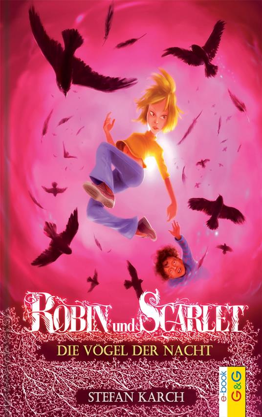 Robin und Scarlet - Die Vögel der Nacht - Stefan Karch - ebook