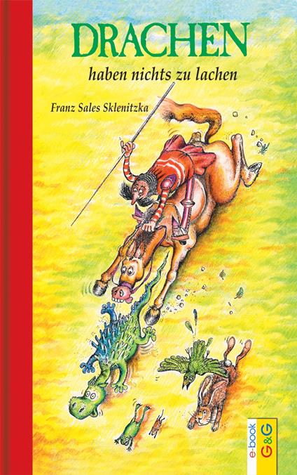 Drachen haben nichts zu lachen - Franz Sales Sklenitzka - ebook