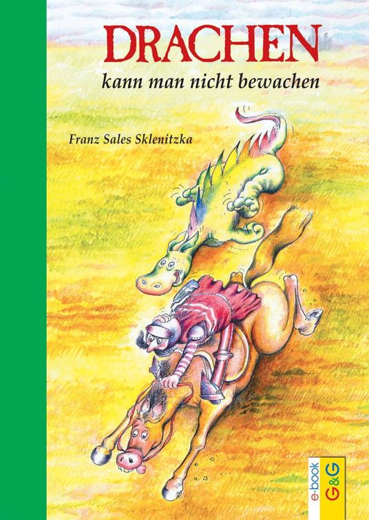 Drachen kann man nicht bewachen - Franz Sales Sklenitzka - ebook