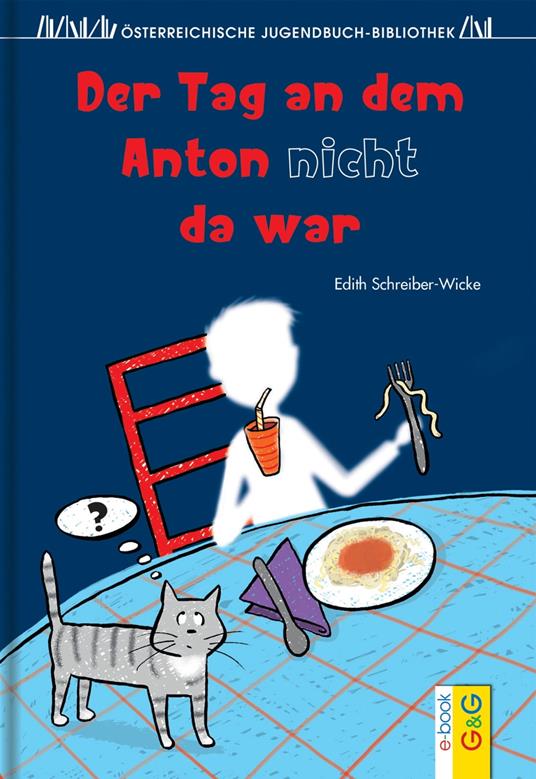 Der Tag an dem Anton nicht da war - Edith Schreiber-Wicke - ebook