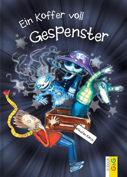 Ein Koffer voll Gespenster - Stefan Karch - ebook
