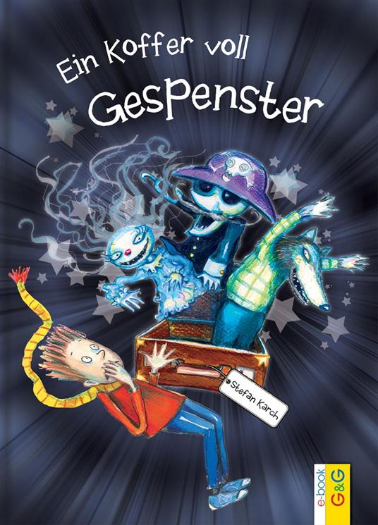 Ein Koffer voll Gespenster - Stefan Karch - ebook