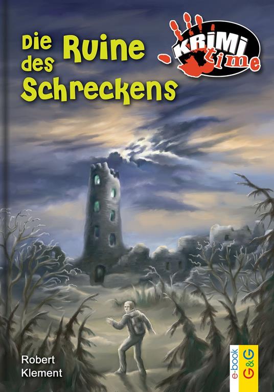 Die Ruine des Schreckens - Robert Klement - ebook