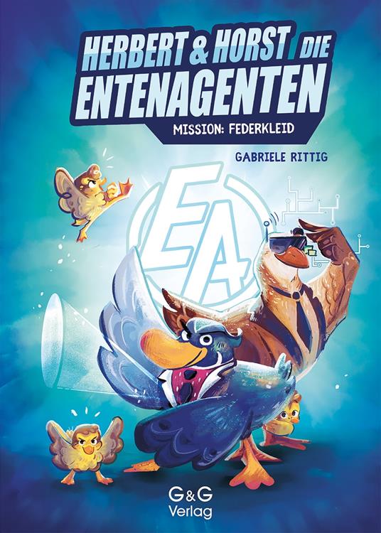 Herbert und Horst - Die Enten-Agenten: Mission Federkleid - Gabriele Rittig,Lisa Forsch - ebook