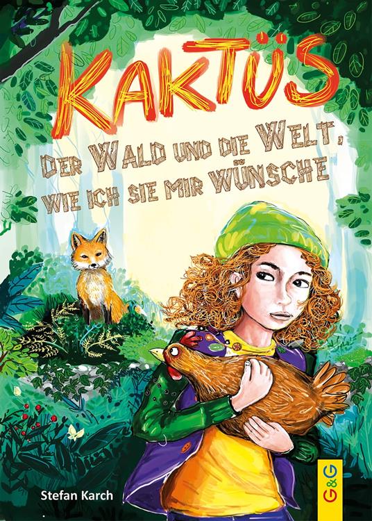 Kaktüs, der Wald und die Welt, wie ich sie mir wünsche - Stefan Karch - ebook